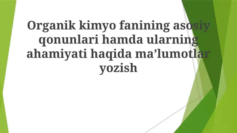 Organik kimyo fanining asosiy qonunlari 1