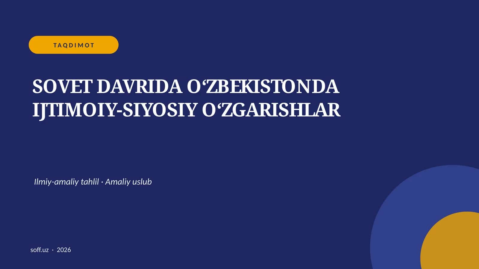SOVET DAVRIDA O‘ZBEKISTONDA IJTIMOIY-SIYOSIY O‘ZGARISHLAR 1