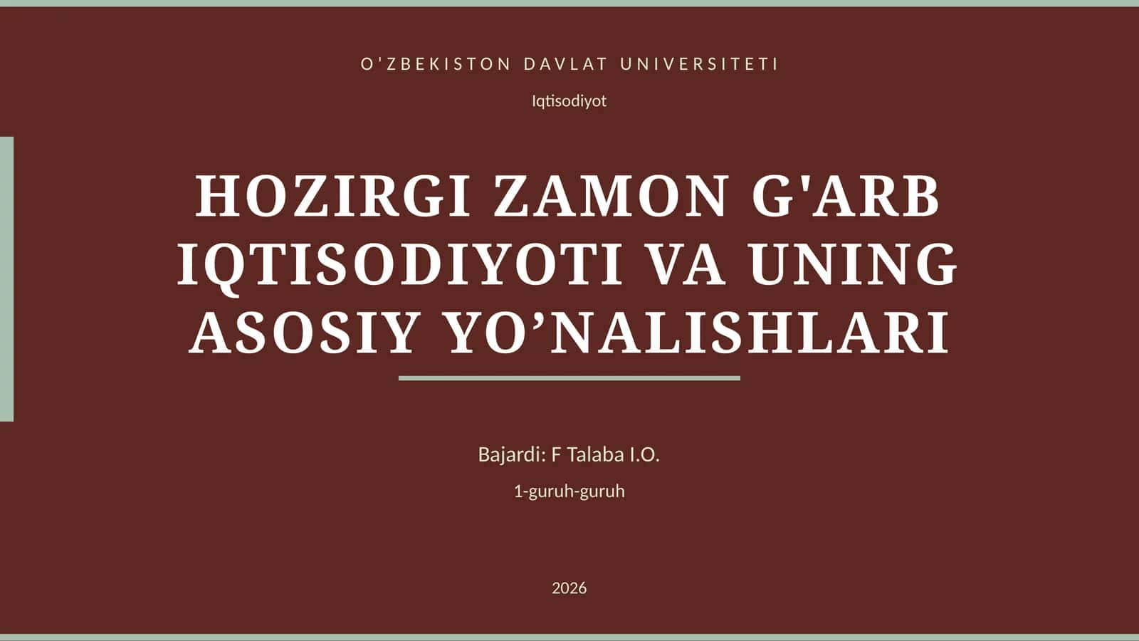 HOZIRGI ZAMON G'ARB IQTISODIYOTI VA UNING ASOSIY YO’NALISHLARI 1
