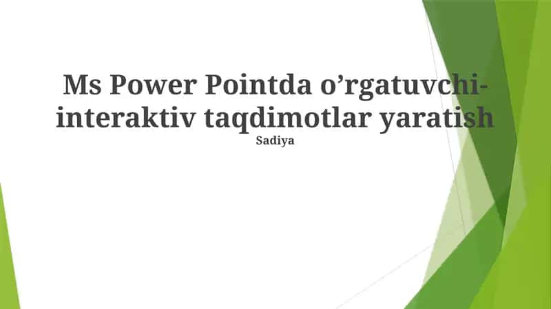 Ms Power Pointda o’rgatuvchi-interaktiv taqdimotlar yaratish 1
