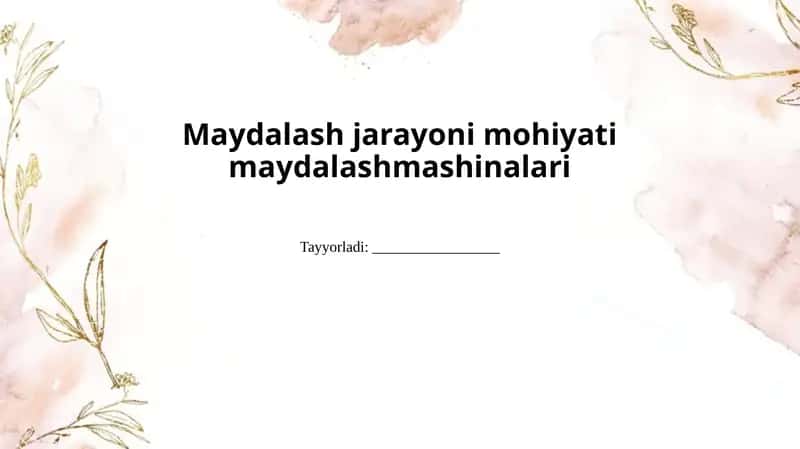 Maydalash jarayonimohiyati 1