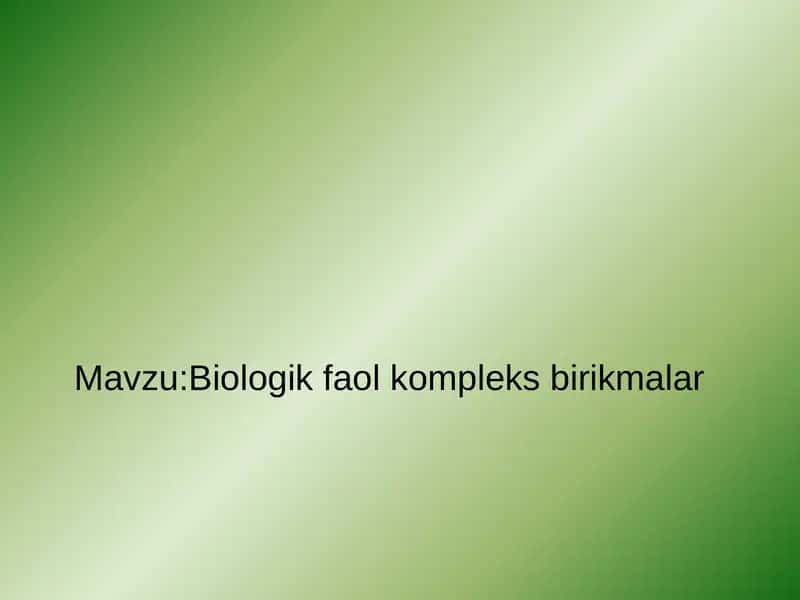 Biologik faol kompleks birikmalar 1