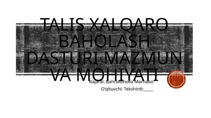 TALIS xalqaro baholash dasturi mazmun va mohiyati 1