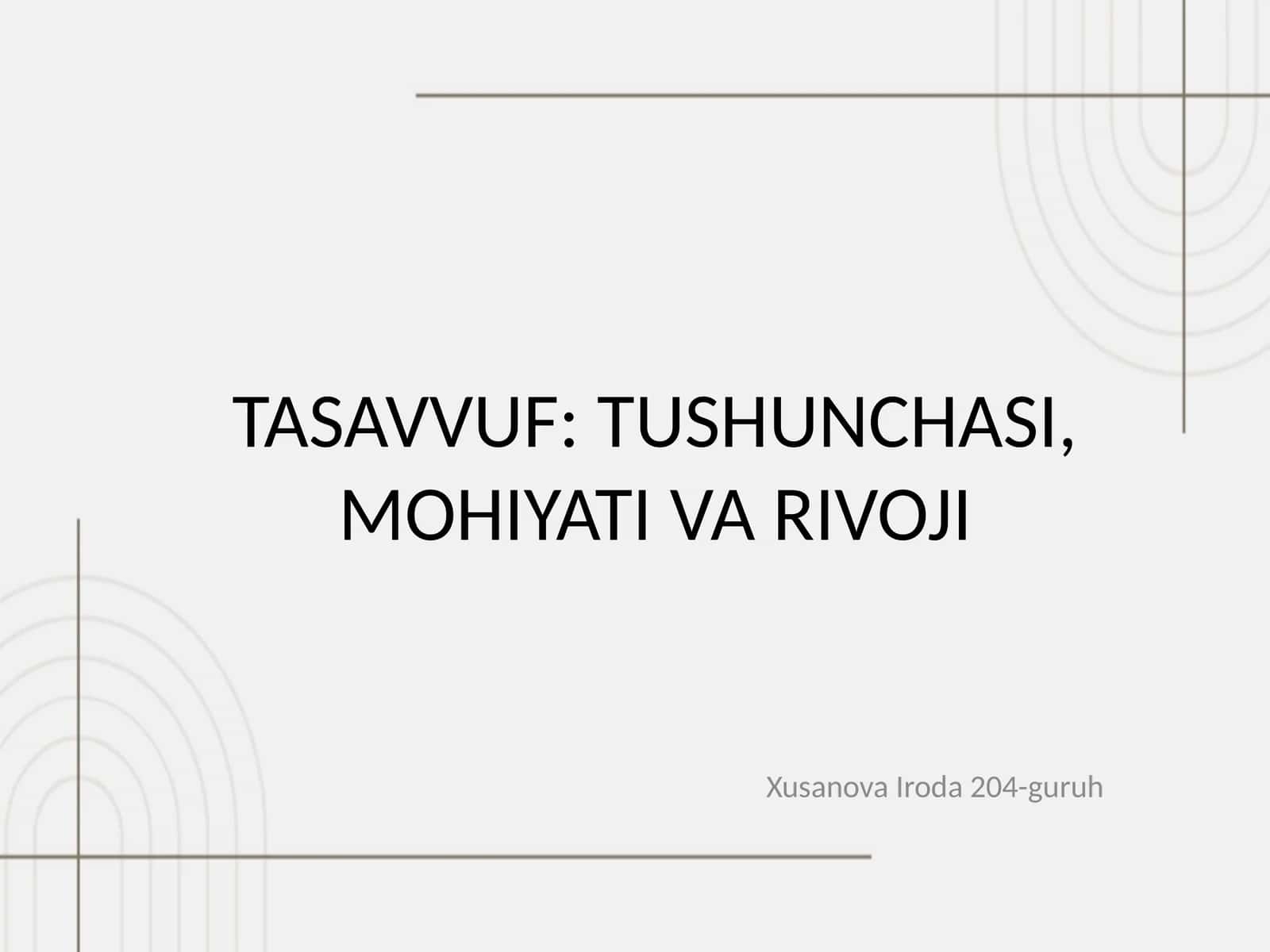 TASAVVUF: TUSHUNCHASI, MOHIYATI VA RIVOJI 1