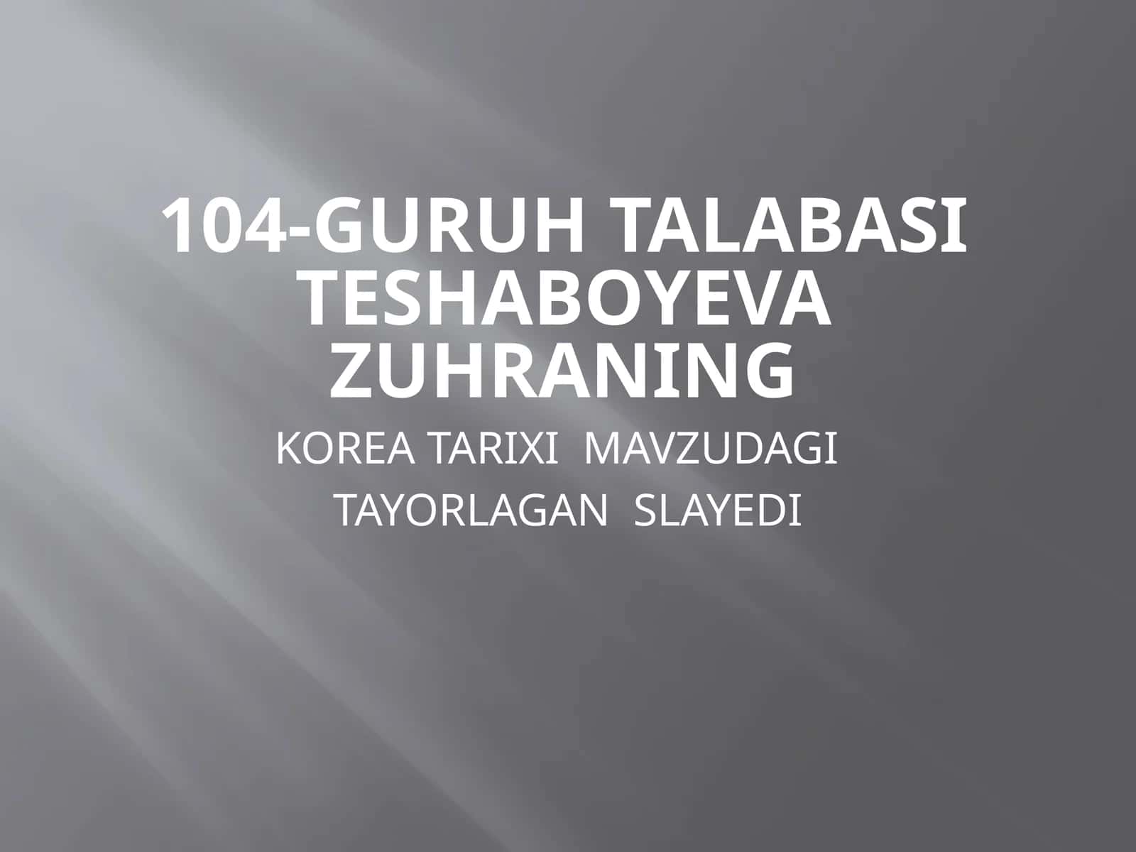 KOREA TARIXI MAVZUDAGI TAYORLAGAN SLAYEDI 1
