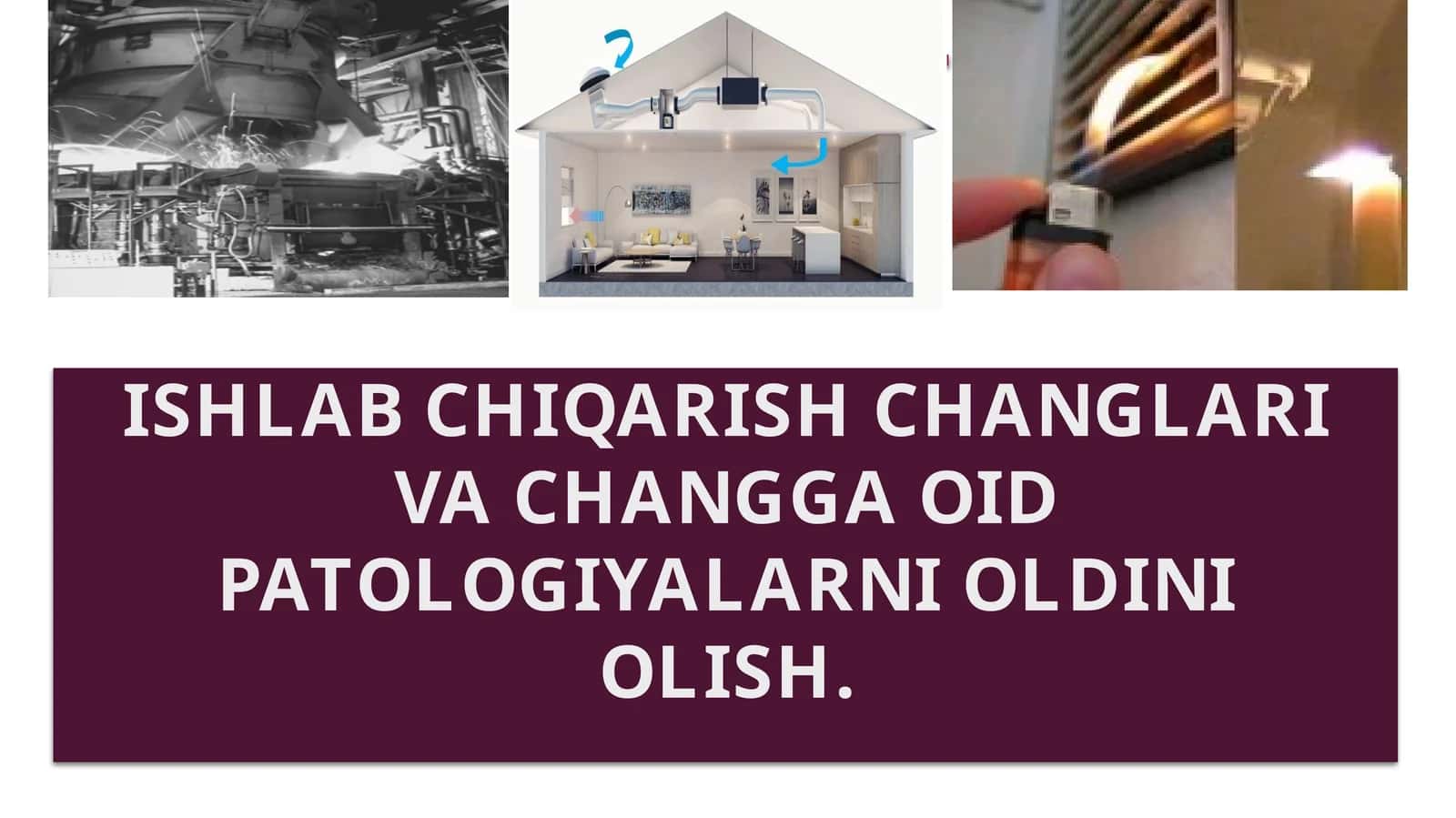 Ishlab chiqarish changlari va changga oid Patologiyalarni oldini olish 1
