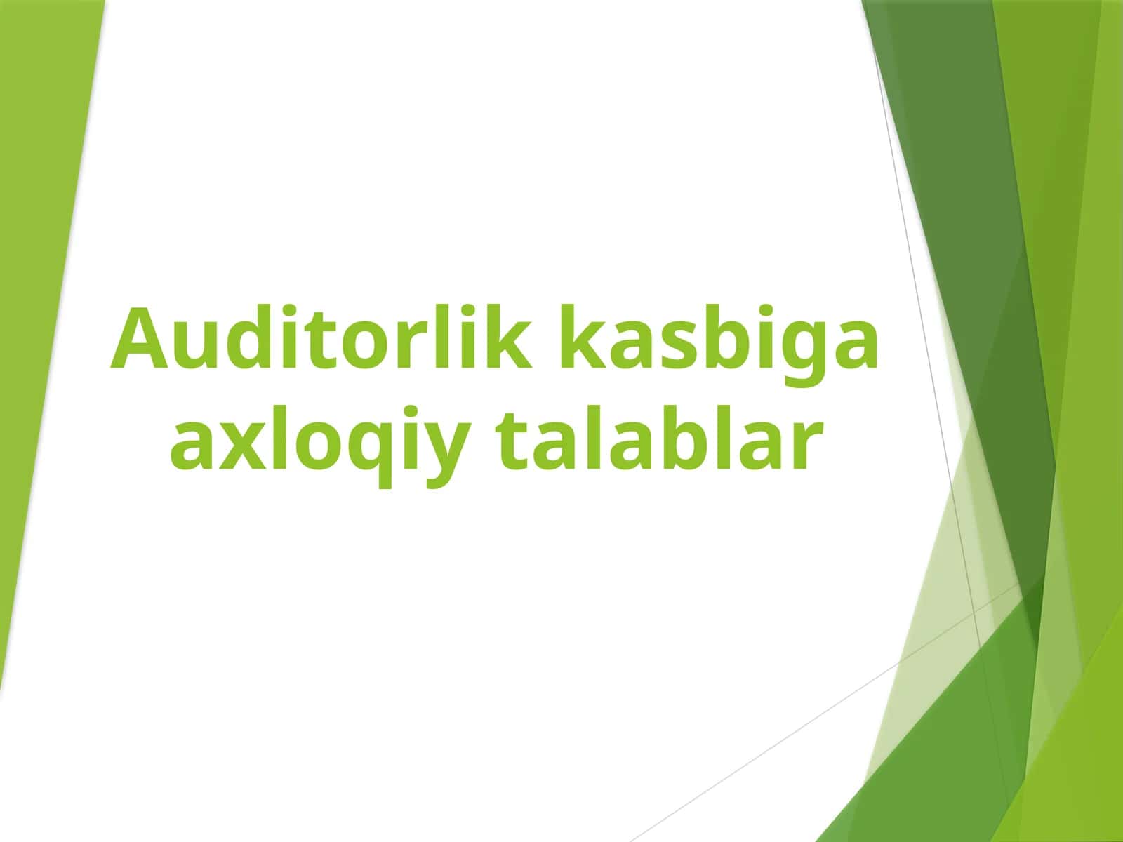 Auditorlik kasbiga axloqiy talablar 1