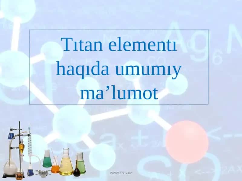 Titan elementi haqida umumiy ma'lumot 1