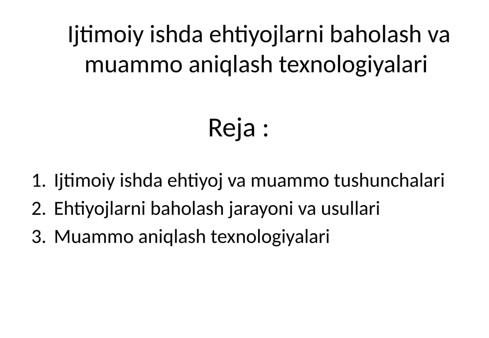Ijtimoiy ishda ehtiyojlarni baholash va muammo aniqlash texnologiyalari 1