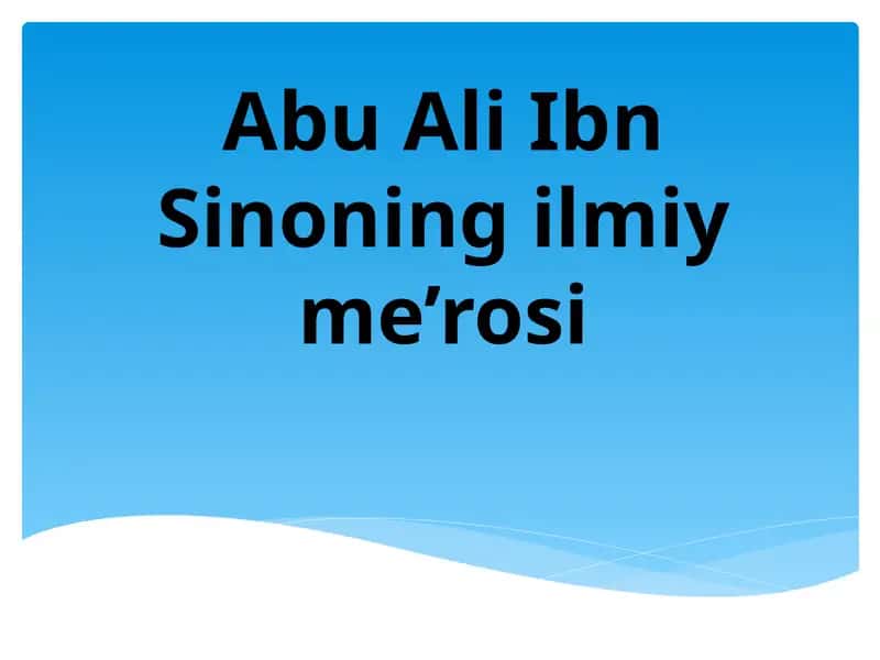 Abu Ali Ibn Sinoning ilmiy me’rosi 1