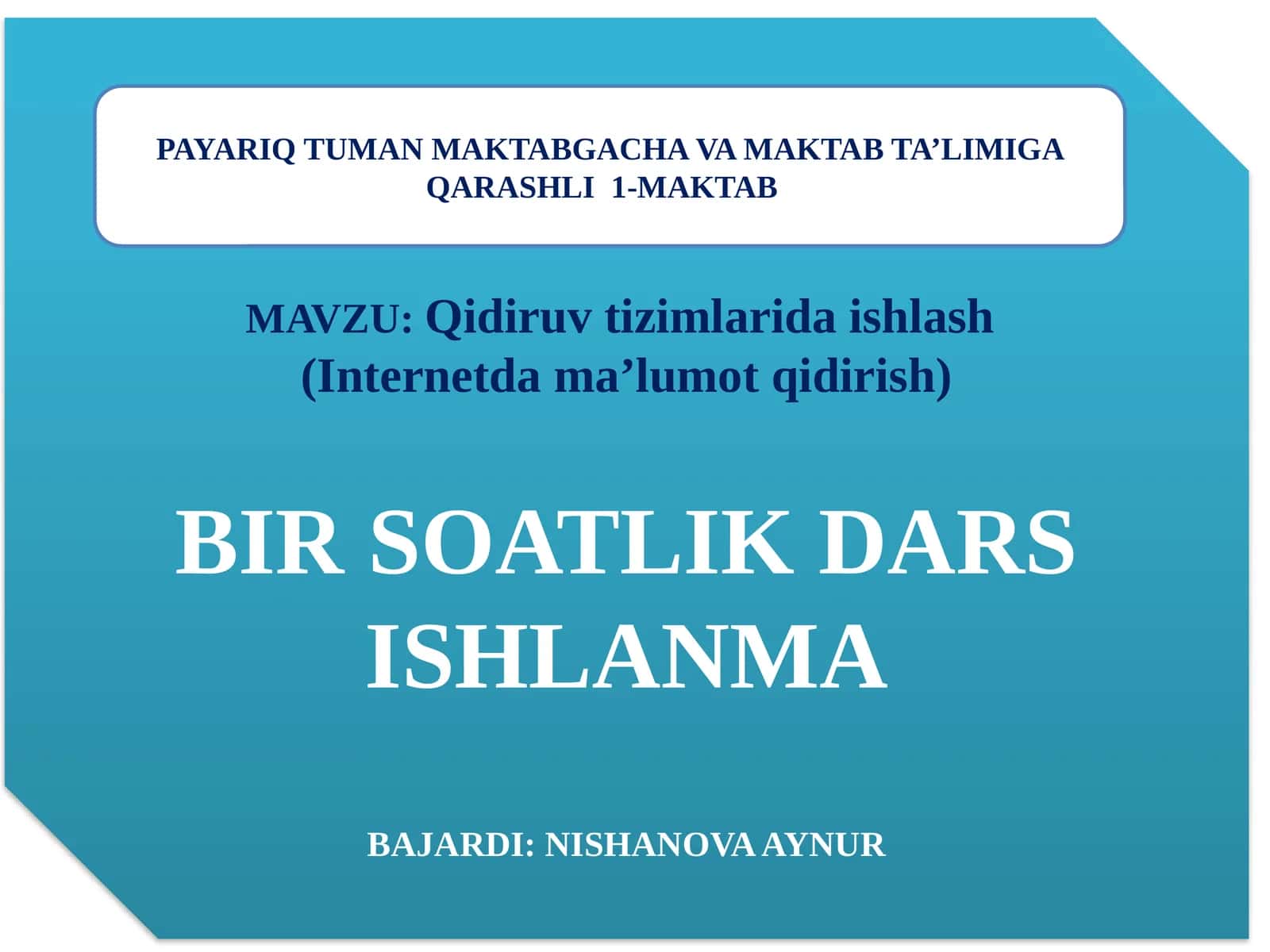Qidiruv tizimlarida ishlash (Internetda ma’lumot qidirish) 1