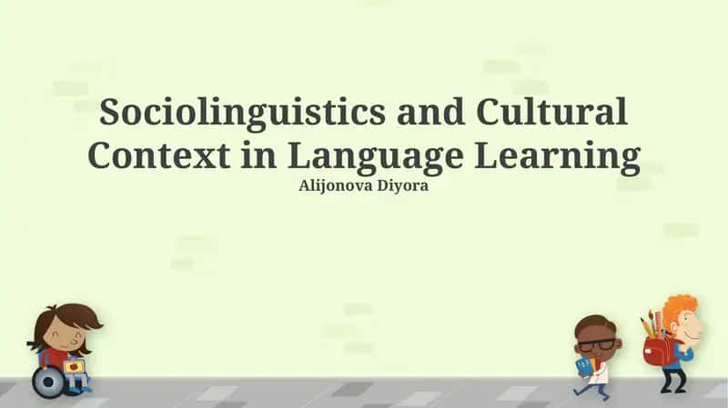 Sociolinguistics and Cultural Context in Language Learning 1