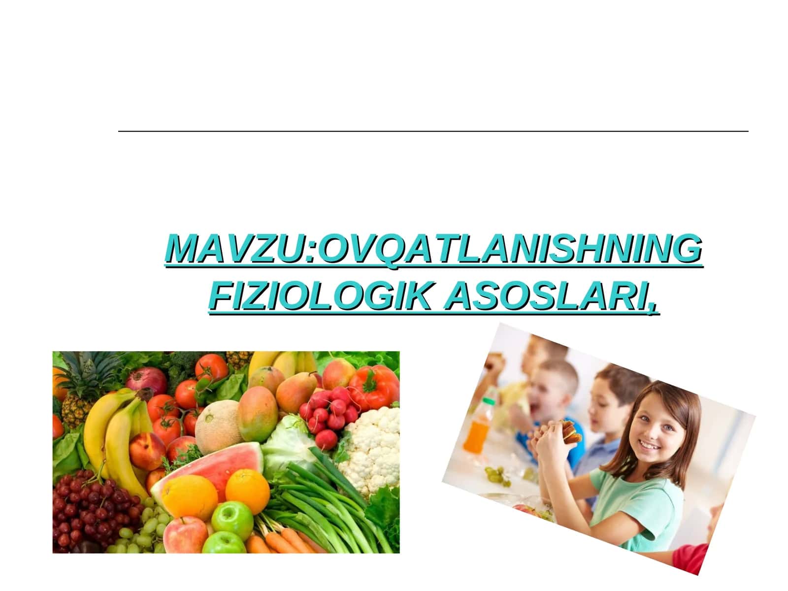 OVQATLANISHNING FIZIOLOGIK ASOSLARI 1