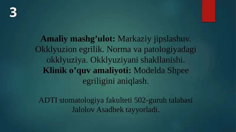 Markaziy jipslashuv. Okklyuzion egrilik. Norma va patologiyadagi okklyuziya. Okklyuziyani shakllanishi. 1