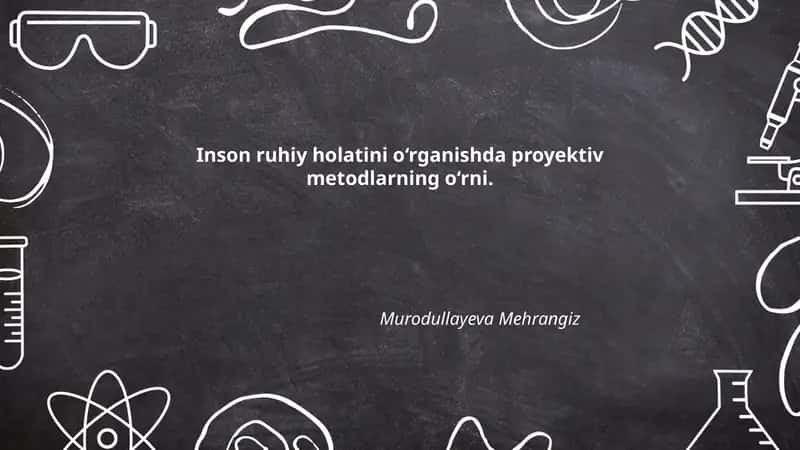 Inson ruhiy holatini o‘rganishda proyektiv metodlarning o‘rni 1