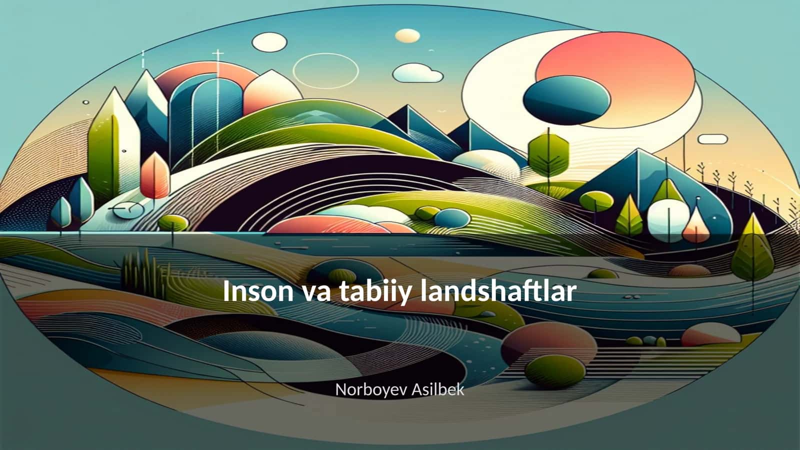 Inson va tabiiy landshaftlar 1