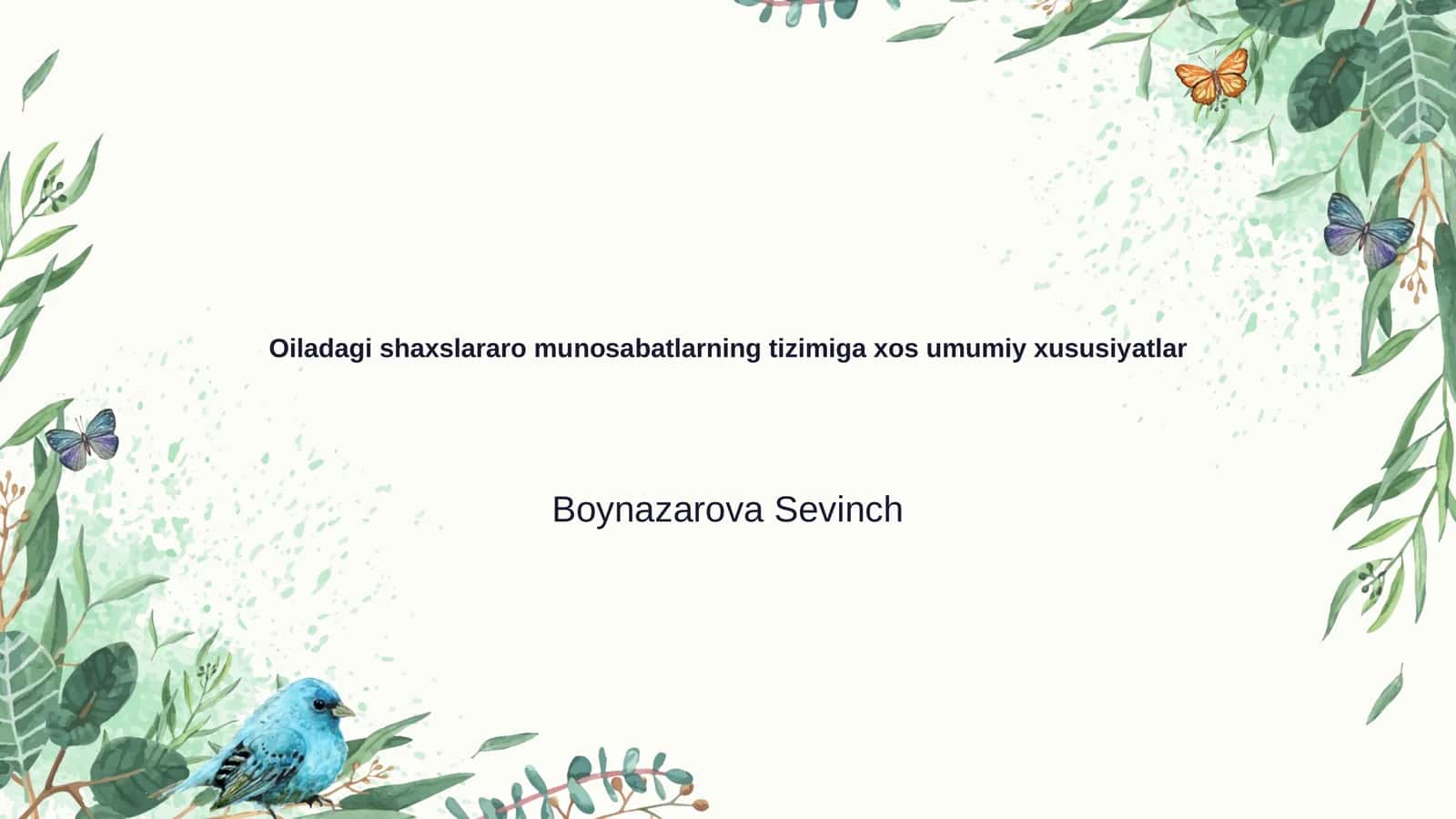 Oiladagi shaxslararo munosabatlarning tizimiga xos umumiy xususiyatlar 1