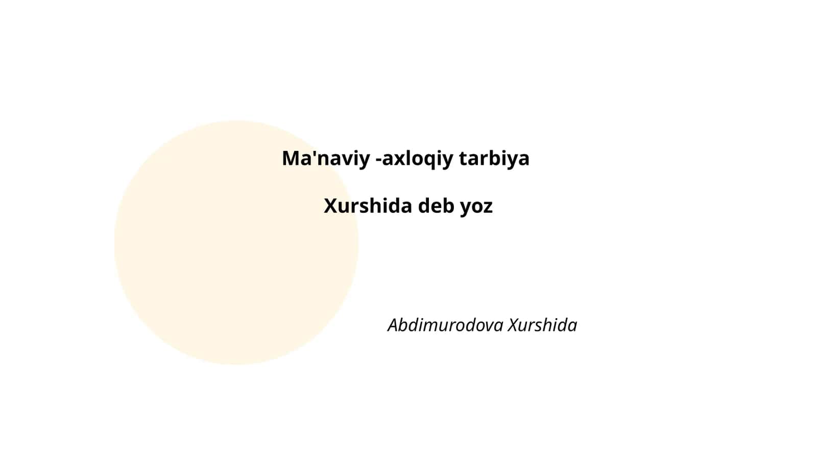 Xurshida: Ma'naviy-axloqiy tarbiyaning mohiyati va ahamiyati 1