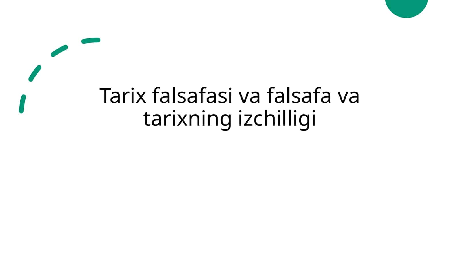 Tarix falsafasi va falsafa va tarixning izchilligi 1