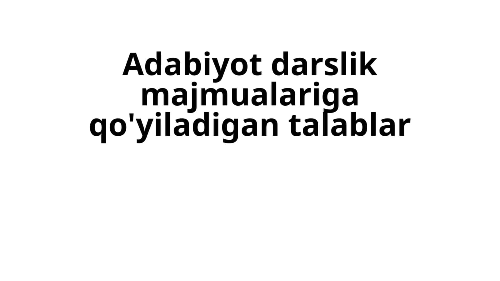 Adabiyot darslik majmualariga qo'yiladigan talablar 1