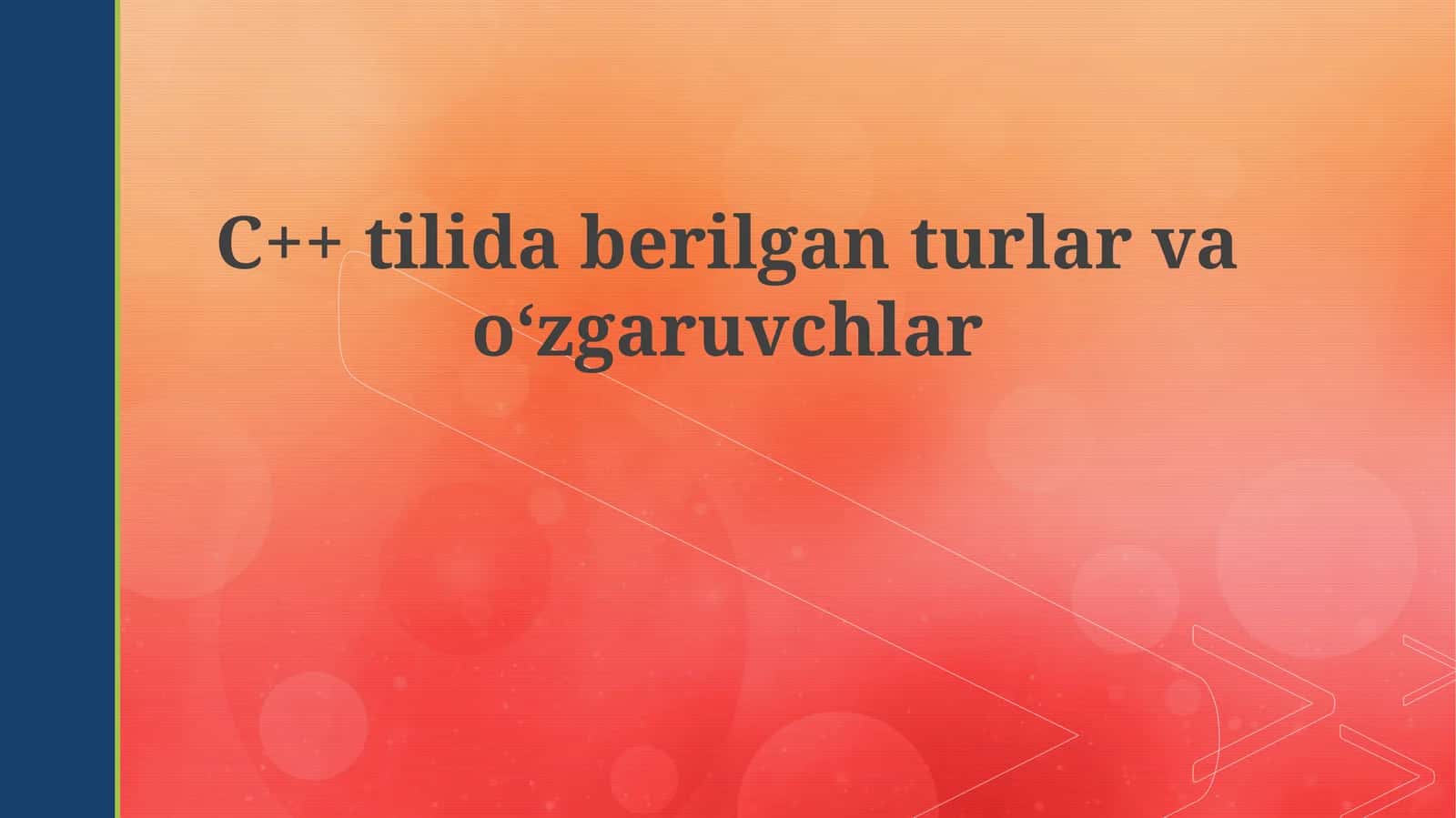 C++ tilida berilgan turlar va oʻzgaruvchilar 1