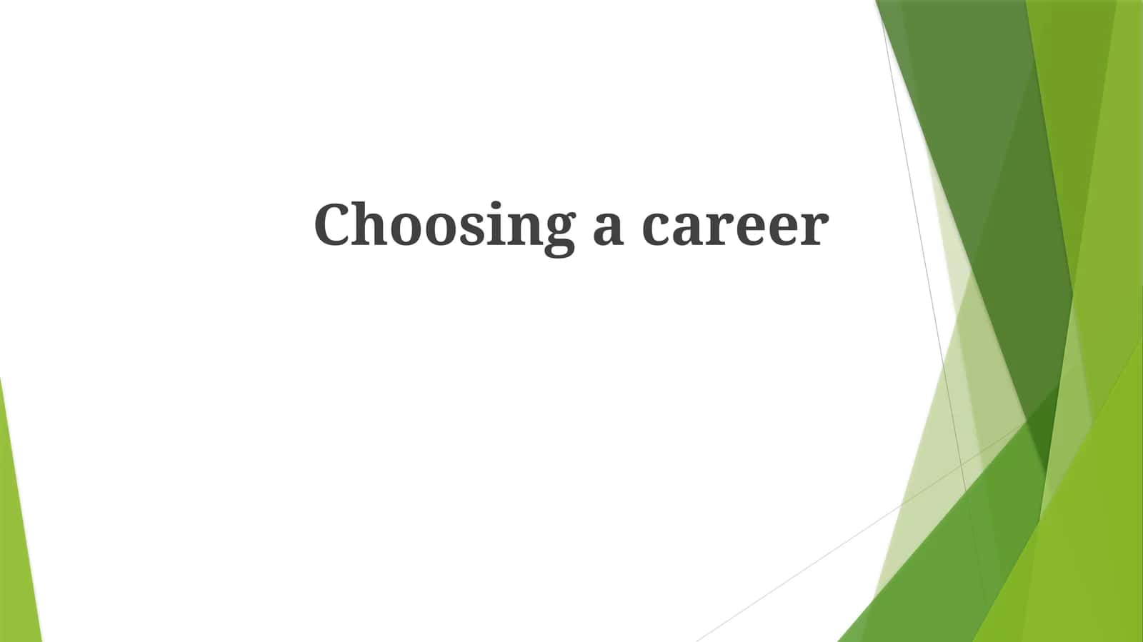 Choosing a career 1