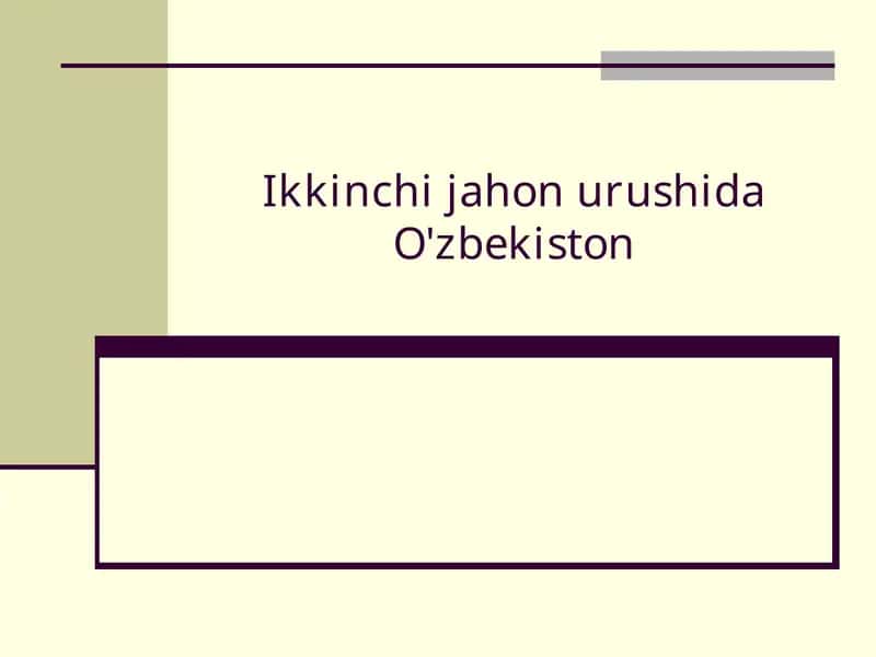 Ikkinchi jahon urushida O'zbekiston 1