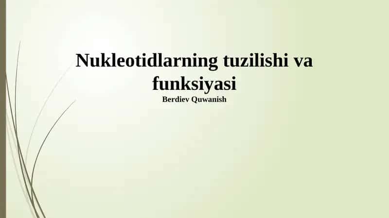 Nukleotidlarning tuzilishi va funksiyasi 1