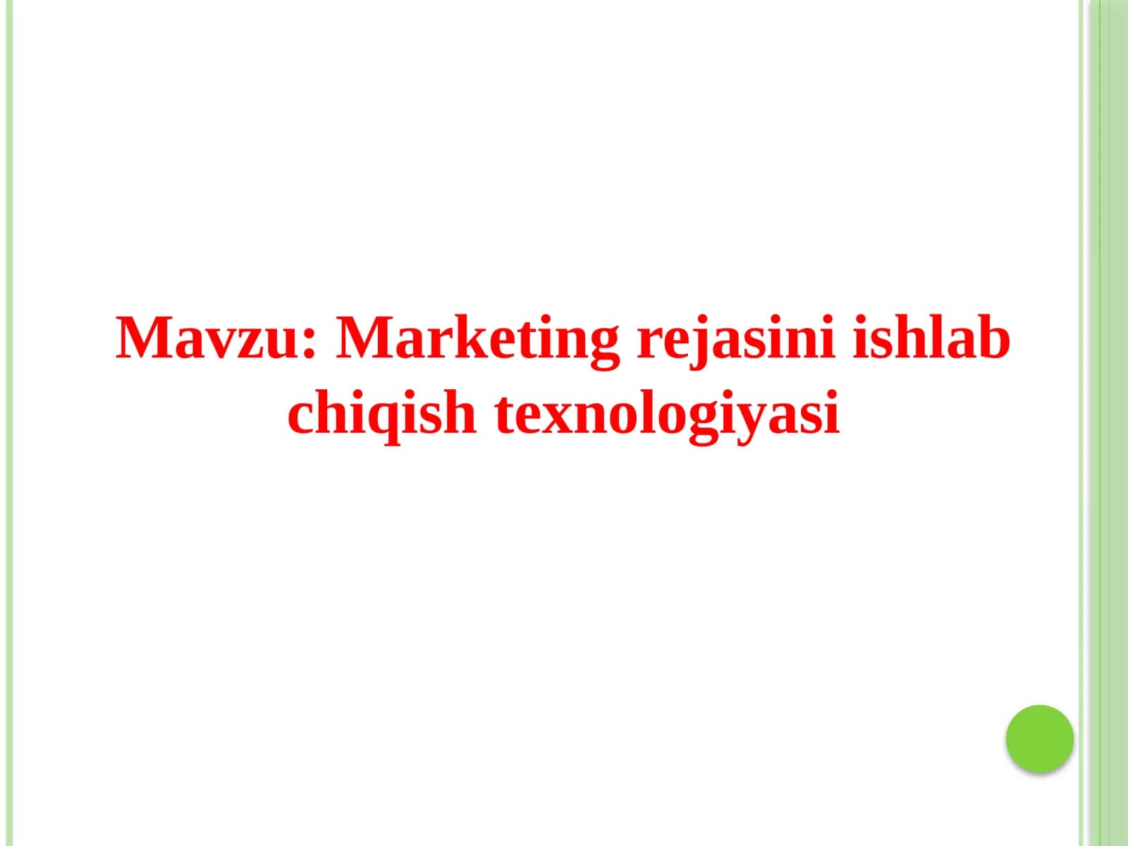 Marketing rejasini ishlab chiqish texnologiyasi 1