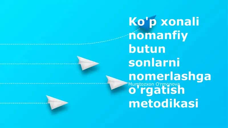 Ko'p xonali nomanfiy butun sonlarni nomerlashga o'rgatish metodikasi 1