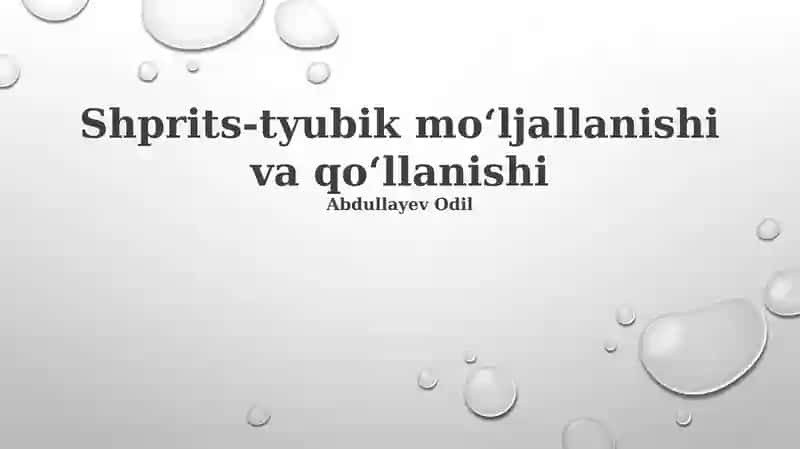 Shprits-tyubik moʻljallanishi va qoʻllanishi