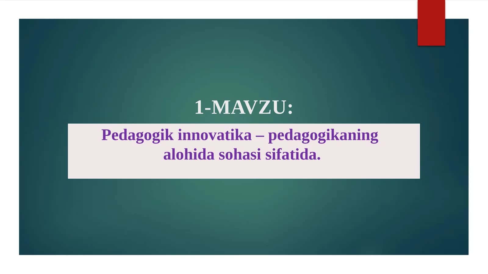 Pedagogik innovatika – pedagogikaning alohida sohasi sifatida 1