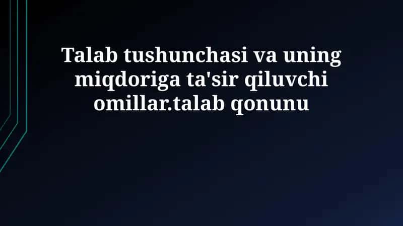 Talab tushunchasi va uning miqdoriga ta'sir qiluvchi omillar 1