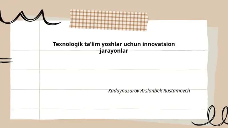 Texnologik taʼlim yoshlar uchun innovatsion jarayonlar 1