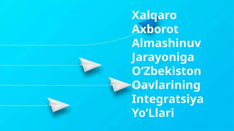Xalqaro Axborot Almashinuv Jarayoniga O‘Zbekiston Oavlarining Integratsiya Yo‘Llari 1
