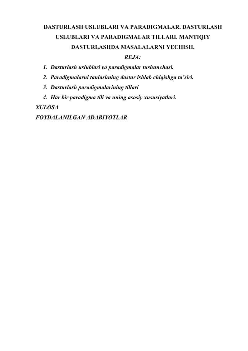 DASTURLASH USLUBLARI VA PARADIGMALAR. DASTURLASH USLUBLARI VA PARADIGMALAR TILLARI. MANTIQIY DASTURLASHDA MASALALARNI YECHISH. 1