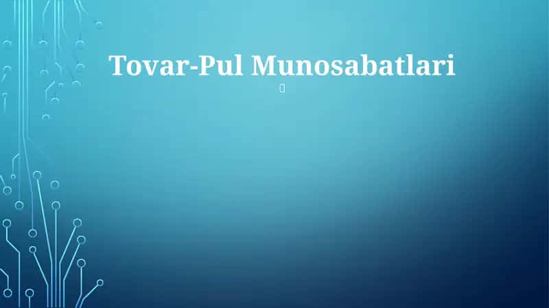 Tovar-Pul Munosabatlari 1