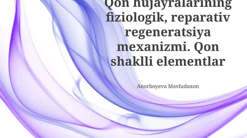 Qon hujayralarining fiziologik va reparativ regeneratsiya mexanizmi 1