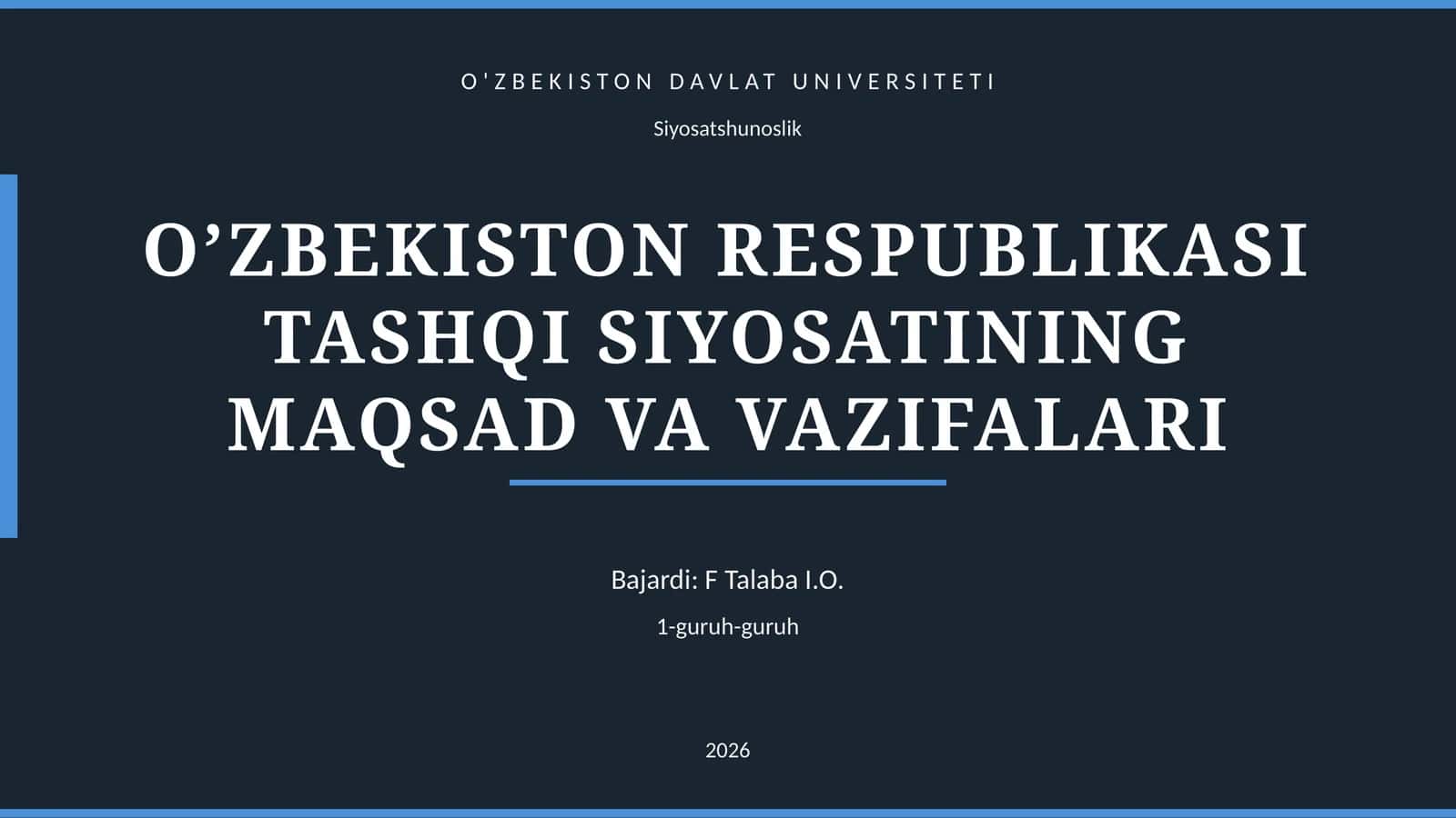 O’ZBEKISTON RESPUBLIKASI TASHQI SIYOSATINING MAQSAD VA VAZIFALARI 1