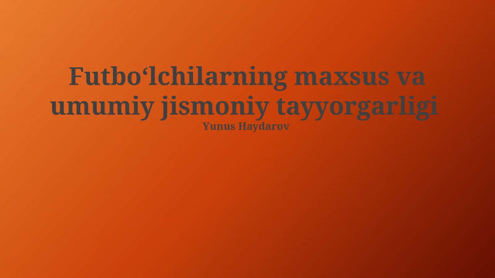 Futbo‘lchilarning maxsus va umumiy jismoniy tayyorgarligi 1