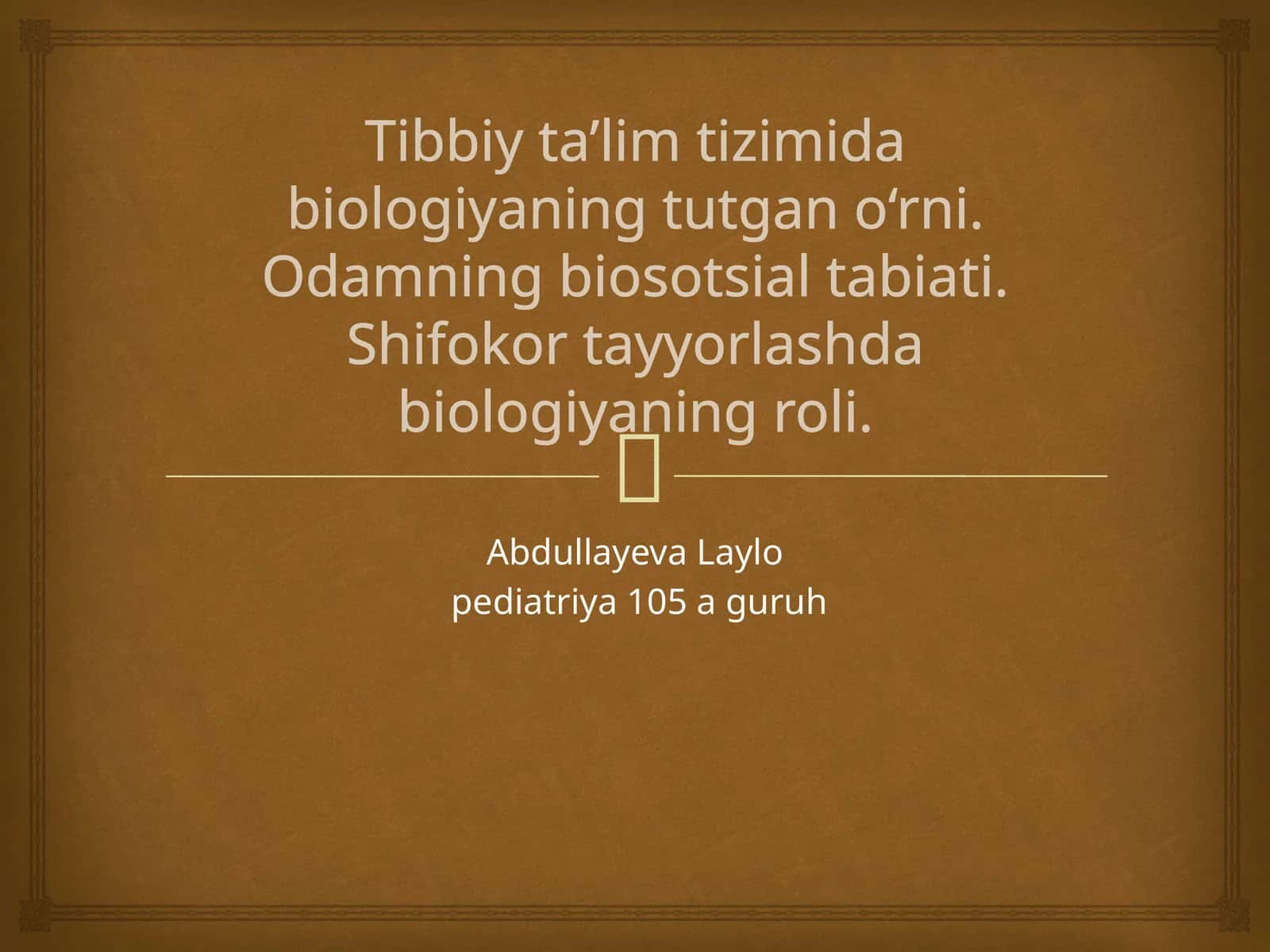 Tibbiy ta’lim tizimida biologiyaning tutgan o‘rni. Odamning biosotsial tabiati. Shifokor tayyorlashda biologiyaning roli 1
