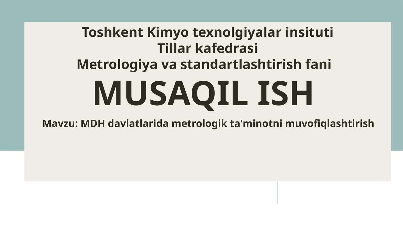 Mavzu: MDH davlatlarida metrologik ta'minotni muvofiqlashtirish mavzusida tayyor taqdimot 1