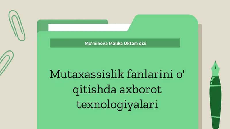 Mutaxassislikfanlarinio'qitishdaaxborottexnologiyalari 1