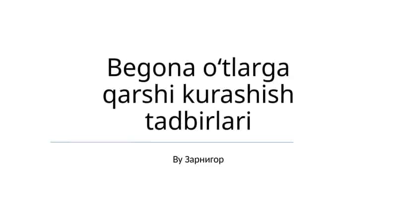 Begona oʻtlarga qarshi kurashish tadbirlari 1