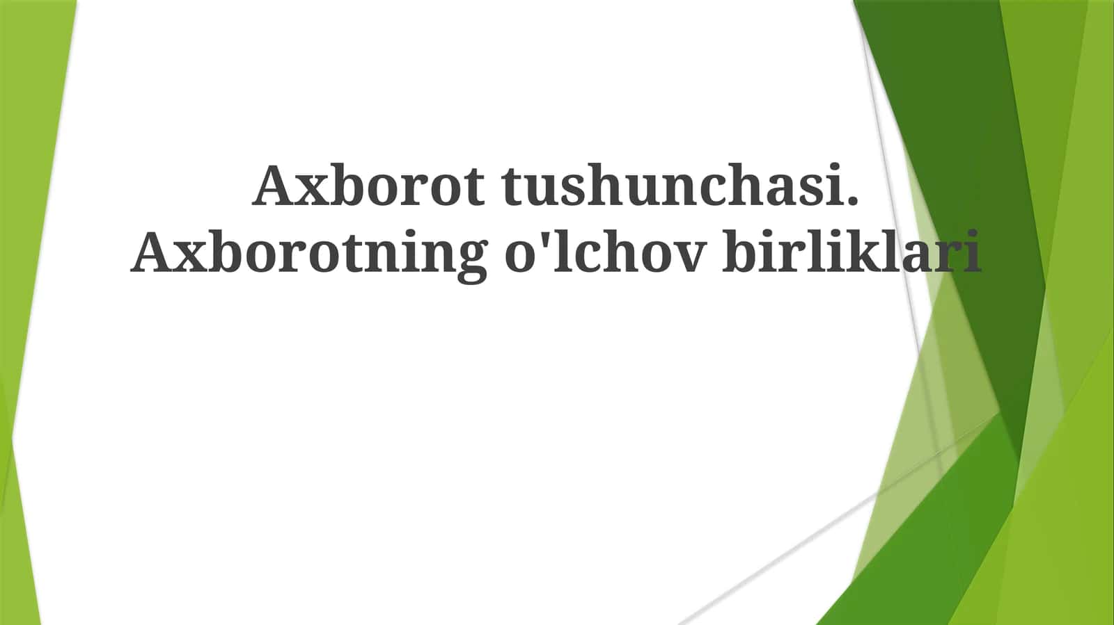 Axborottushunchasi.Axborotningo'lchovbirliklari 1