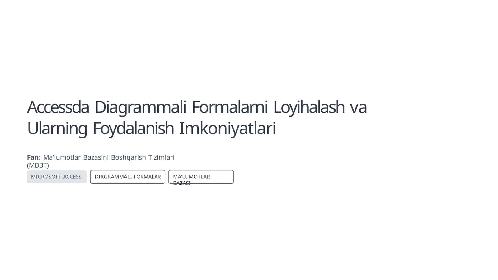 MICROSOFT ACCESS DIAGRAMMALI FORMALAR 1