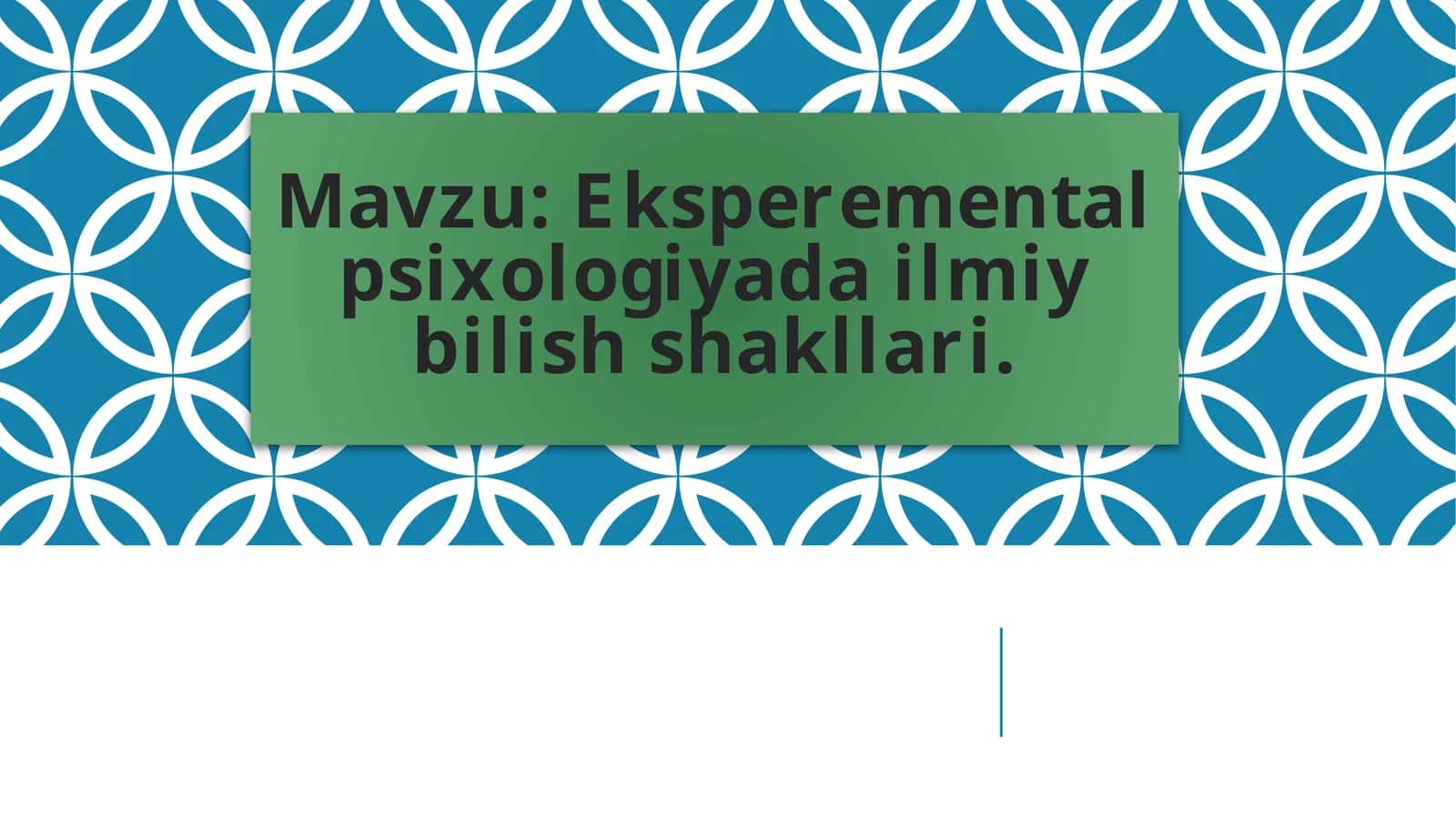 Eksperemental psixologiyada ilmiy bilish shakllari. 1