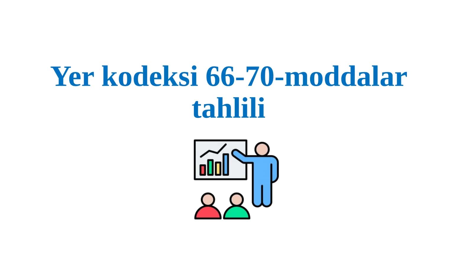 Yer kodeksi 66-70-moddalar tahlili 1