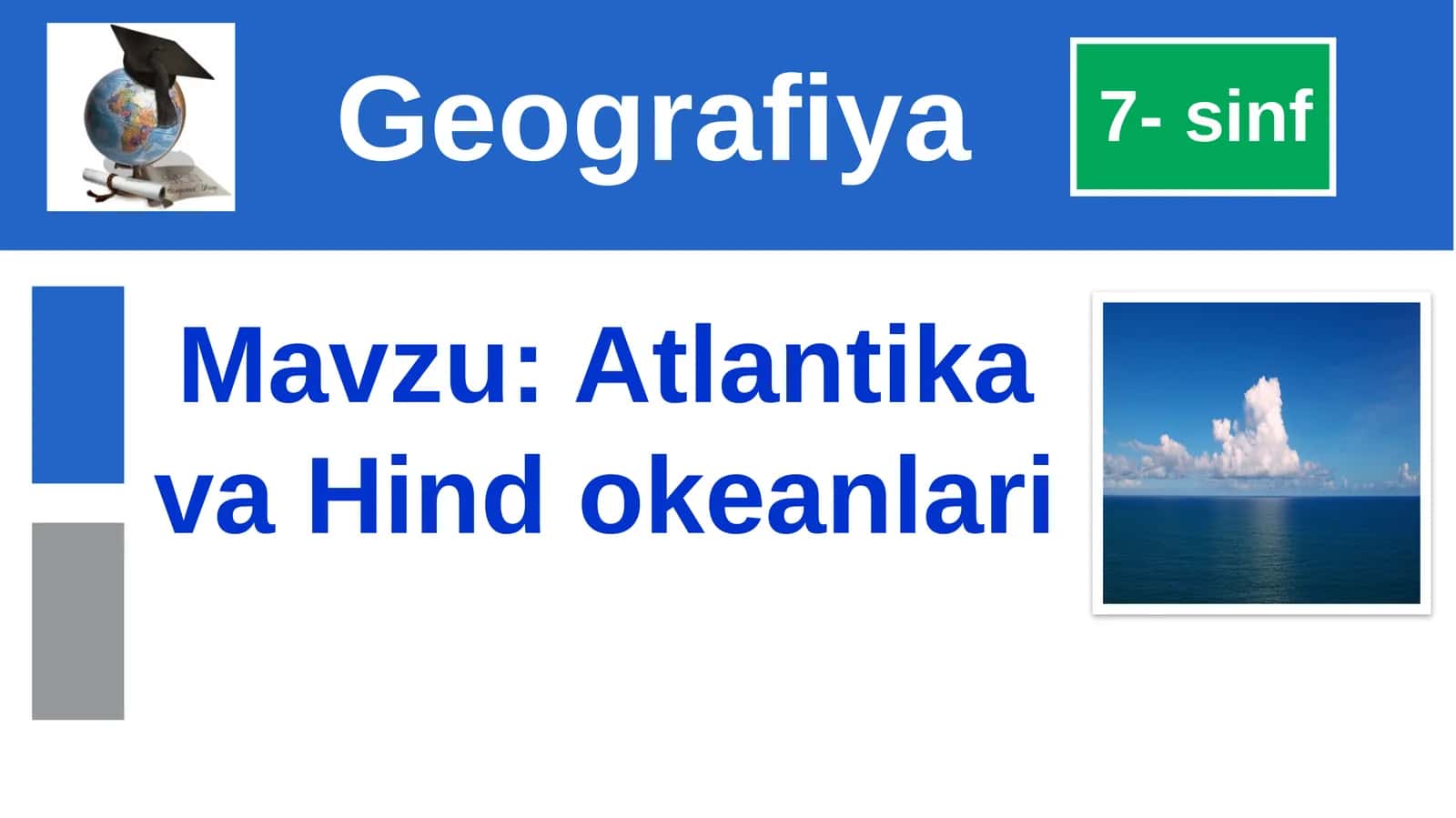 7-sinf Geografiya fanidan Dunyo okeani tubining geologik tuzilishi va relyefi dars taqdimoti 1