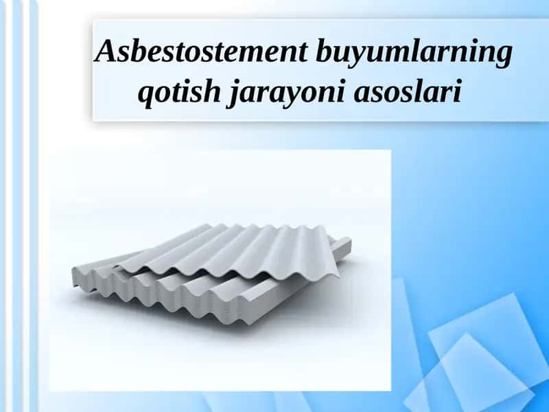 Asbestostement buyumlarning qotish jarayoni asoslari 1
